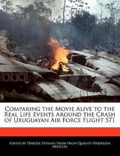 Comparing the Movie Alive to the Real Life Events Around the Crash of Uruguayan Air Force Flight 571 - Stevens, Dakota