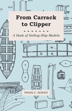 From Carrack to Clipper - A Book of Sailing-Ship Models