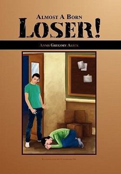 Almost a Born Loser! - Aleck, Annis Gregory