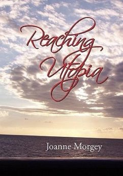 Reaching Utopia - Morgey, Joanne