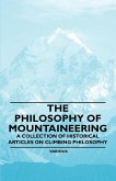 The Philosophy of Mountaineering - A Collection of Historical Articles on Climbing Philosophy