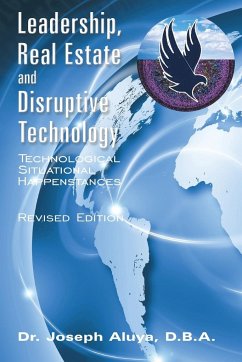 Leadership, Real Estate and Disruptive Technology - Aluya D. B. A., Joseph