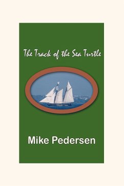 The Track of the Sea Turtle - Pedersen, Mike
