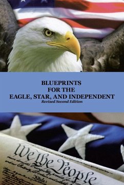 Blueprints for the Eagle, Star, and Independent - Good, Will