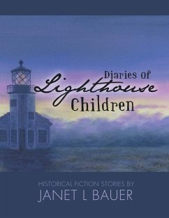 Diaries of Lighthouse Children - Bauer, Janet L.