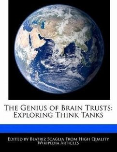 The Genius of Brain Trusts: Exploring Think Tanks - Scaglia, Beatriz