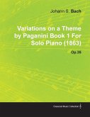Variations on a Theme by Paganini Book 1 by Johannes Brahms for Solo Piano (1863) Op.35