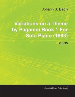 Variations on a Theme by Paganini Book 1 by Johannes Brahms for Solo Piano (1863) Op.35 - Brahms, Johannes