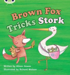 Bug Club Phonics - Phase 3 Unit 10: Brown Fox Tricks Stork - Hawes, Alison