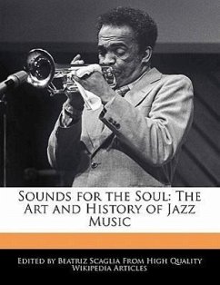 Sounds for the Soul: The Art and History of Jazz Music - Scaglia, Beatriz