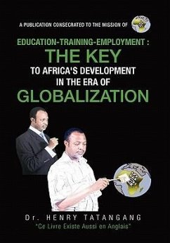 Education-Training-Employment, the Key to Africa's Development in the Era of Globalization - Tatangang, Henry N.