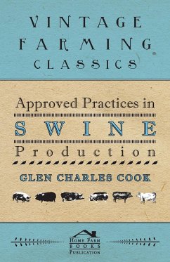 Approved Practices in Swine Production - Cook, Glen Charles