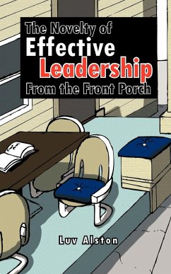 The Novelty of Effective Leadership From the Front Porch
