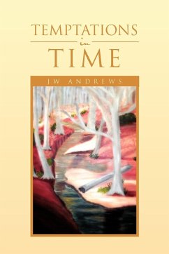 Temptations in Time - Andrews, Jw