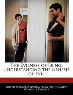 The Evilness of Being: Understanding the Genesis of Evil - Scaglia, Beatriz