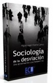 Sociología de la desviación : una aproximación a sus fundamentos Sociología de la desviación : una aproximación a sus fundamentos