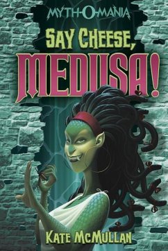 Say Cheese, Medusa! - Mcmullan, Kate
