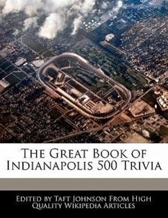 The Great Book of Indianapolis 500 Trivia - Johnson, Taft
