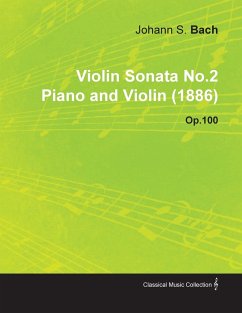Violin Sonata No.2 By Johannes Brahms For Piano and Violin (1886) Op.100 Johannes Brahms Author