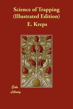 Science of Trapping (Illustrated Edition) - Kreps, E.