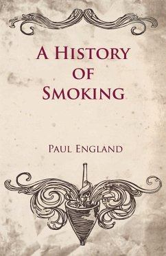 A History of Smoking - England, Paul