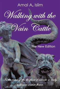 Walking with the Vain Cattle - Islim, Amal A.