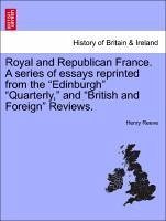 Royal and Republican France. A series of essays reprinted from the 