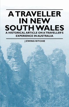 A Traveller in New South Wales - A Historical Article on a Traveller's Experience in Australia - Ritchie, J Ewing