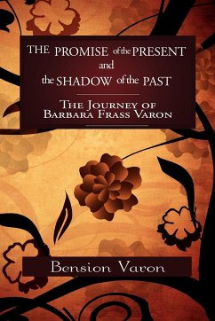 The Promise of the Present and the Shadow of the Past - Varon, Bension