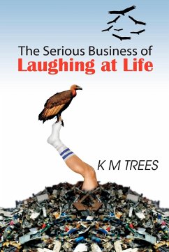 The Serious Business of Laughing at Life - Trees, Km