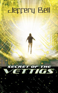 Secret of the Vettigs - Bell, Jeffery