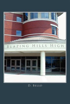 Blazing Hills High - Bello, D.