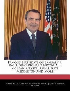 Famous Birthdays on January 9, Including Richard Nixon, A. J. McLean, Crystal Gayle, Kate Middleton and More - Hockfield, Victoria