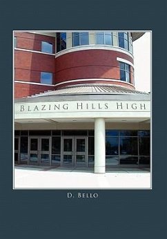 Blazing Hills High - Bello, D.