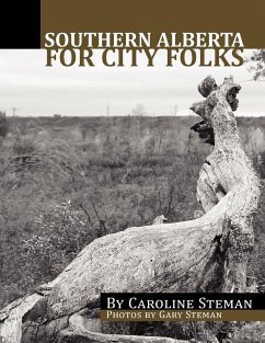 Southern Alberta for City Folks - Steman, Caroline