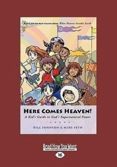 Here Comes Heaven: A Kid's Guide to God's Supernatural Power (Large Print 16pt) - Seth, Michael