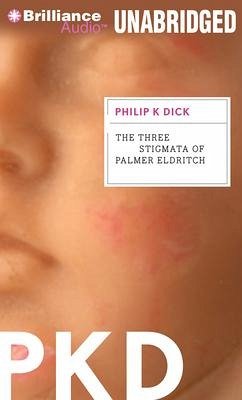 The Three Stigmata of Palmer Eldritch - Dick, Philip K