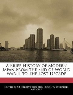 A Brief History of Modern Japan from the End of World War II to the Lost Decade - Jeffrey, S. B. Jeffrey, Sb