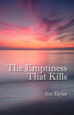 The Emptiness That Kills - Taylor, Jim