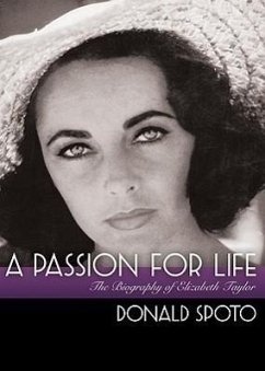 A Passion for Life: The Biography of Elizabeth Taylor - Spoto, Donald