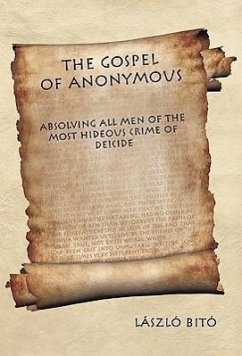 The Gospel of Anonymous - Bit, L. Szl; Bito, Laszlo