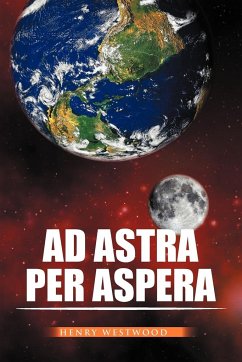 Ad Astra Per Aspera - Westwood, Henry