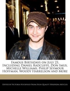Famous Birthdays on July 23, Including Daniel Radcliffe, Don Imus, Michelle Williams, Philip Seymour Hoffman, Woody Harrelson and More