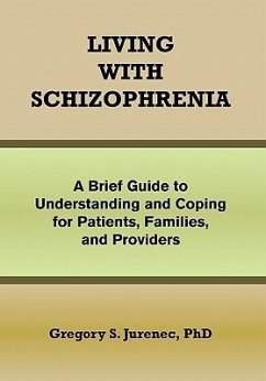 Living with Schizophrenia - Jurenec, Gregory S.