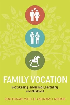 Family Vocation - Veith Jr, Gene Edward; Moerbe, Mary J