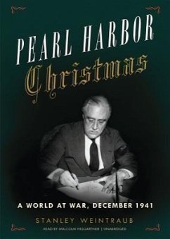 Pearl Harbor Christmas: A World at War, December 1941 - Weintraub, Stanley