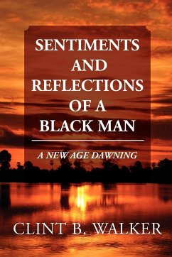 SENTIMENTS AND REFLECTIONS OF A BLACK MAN