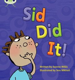 Bug Club Phonics - Phase 2 Unit 1-2: Sid Did It - Willis, Jeanne