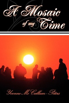 A Mosaic of my time - McCallumPeters, Yvonne