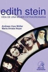 Edith Stein. Vida de una mujer extraordinaria - Neyer, María Amata; Muller, Andreas Uwe